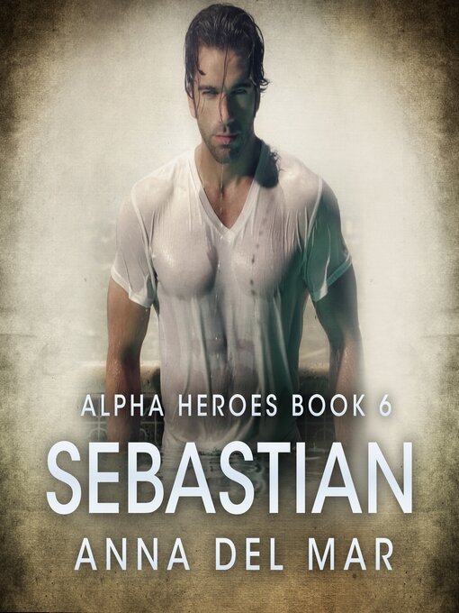 Title details for Sebastian by Anna del Mar - Wait list